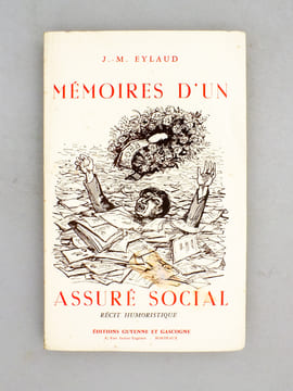 Mémoires d'un assuré social. Récit humoristique [ exemplaire dédicacé par l'auteur ]. EYLAUD, J.-M. [ EYLAUD, Jean-Max (1896-1979) ]