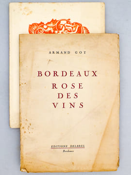 [ Lot de 2 livres sur les vins, dédicacés par l'auteur ] Monbazillac , Hosanna de Topaze ; Bordeaux, Rose des vins. GOT, Armand ; GERMAIN, Rodolphe ...