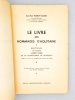 Le Livre des hommages d'Aquitaine - Restitution du second Livre Noir de la Connétablie de Bordeaux Liber ff rouge de la Chambre des comptes de Paris). ...