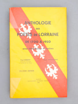 Anthologie des poètes de Lorraine, de 1700 à 1950. Avec introduction et notices. [ exemplaire dédicacé par l'auteur ]. Dimoff, Paul ; Jeanpierre, ...