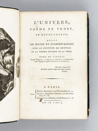 L'Univers, Poëme en Prose en douze chants ; suivi de Notes et d'Observations sur le Système de Newton et la Théorie physique de la Terre. [ Edition originale ]