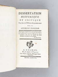 Dissertation historique et critique pour servir à l'Histoire des premiers tems de la Monarchie Françoise [ Avec : ] Traité de la Seigneurie Féodale Universelle, et du Franc-Alleu Naturel [ Edition originale ] 