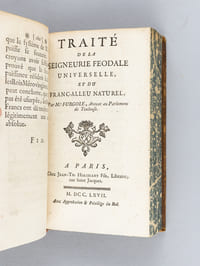 Dissertation historique et critique pour servir à l'Histoire des premiers tems de la Monarchie Françoise [ Avec : ] Traité de la Seigneurie Féodale Universelle, et du Franc-Alleu Naturel [ Edition originale ] 