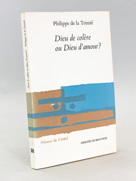 Dieu de colère ou Dieu d'amour ?. DE LA TRINITE, Philippe