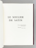 Le Soulier de Satin. CLAUDEL, Paul ; BRAYER, Yves