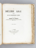 Du délire aigu observé dans les établissements d'aliénés [ Edition originale - Livre dédicacé par l'auteur ]. BRIERRE DE BOISMONT, Alexandre Jacques ...