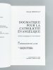 Dogmatique pour la Catholicité Evangélique. Système mystagogique de la foi chrétienne (3 Tomes en 6 Volumes  - Complet des 6 premiers volumes) Tome I ...