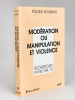 Modération ou Manipulation et Violence.. ROUSSEAU, Félicien