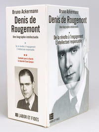 Denis de Rougemont : Une biographie intellectuelle (2 Tomes sous emboîtage - Complet) Tome I : De la révolte à l'engagement. L'intellectuel responsable ; Tome II : Combats pour la liberté. Le journal d'une époque