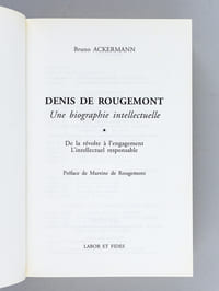 Denis de Rougemont : Une biographie intellectuelle (2 Tomes sous emboîtage - Complet) Tome I : De la révolte à l'engagement. L'intellectuel responsable ; Tome II : Combats pour la liberté. Le journal d'une époque