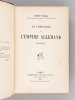 La Fondation de l'Empire allemand 1852-1871 [ Edition originale ]. DENIS, Ernest