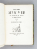 Prosper Mérimée, ses Portraits, ses Dessins, sa Bibliothèque. TOURNEUX, Maurice