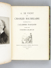 A. de Vigny et Charles Baudelaire candidats à l'Académie Française. Etude par Etienne Charavay. CHARAVAY, Etienne