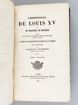 Correspondance de Louis XV et du Maréchal de Noailles (2 Tomes - Complet) [ Exemplaire annoté par Sainte-Beuve ] publié par ordre de Son Excellence Le ...