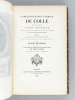 Correspondance inédite de Collé faisant suite à son Journal, accompagné de fragments également inédits de ses Oeuvres Posthumes [ Edition originale ]. ...