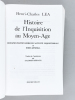 Histoire de l'Inquisition au Moyen-Age (3 Tomes - Complet) Tome I : Origines et procédures de l'Inquisition ; Tome II : L'Inquisition dans les divers ...