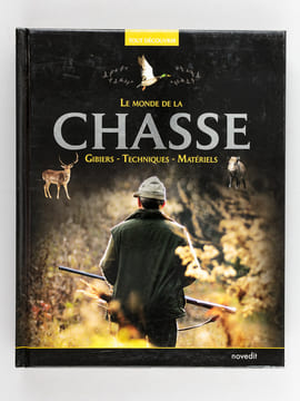 Le Monde de la Chasse. Gibiers - Techniques - Matériels. Collectif ; DURANTEL, Pascal