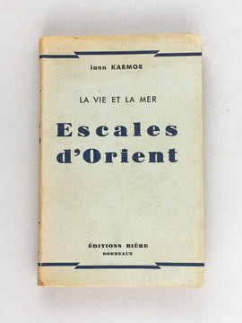 La Vie et la Mer. Escales d'Orient. KARMOR, Iann ; [ BOURGE, Georges ]