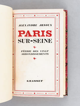 Paris sur Seine. Féerie des vingt arrondissements . ARNOUX, Alexandre