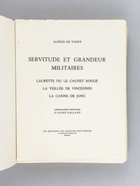Servitude et Grandeur Militaires. Laurette ou le Cachet rouge. La Veillée de Vincennes. La Canne de Jonc