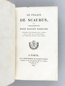 Le Palais de Scaurus, ou Description d'une Maison Romaine. Fragment d'une voyage fait à Rome vers la fin de la République, par Mérovir, Prince des Suèves [Avec : ] Catalogue raisonné et historique des Antiquités découvertes en Egypte, par M. Jph Passalacqua, de Trieste [ Edition originale ]