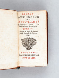 Le Sage Moissonneur ou Le Nouvelliste Historique, Galant, Littéraire et Critique. Tome VI Contenant les Mois de Septemb. Octob. Novemb. & Decemb. 1742 [ Edition originale ]