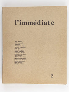 L'Immédiate (Du numéro 1 de novembre 1974 au numéro double 28-29 été-automne 1981 : Complet des 29 parus) [ Détail des 29 numéros ] N° 1, novembre 1974  : Philippe Soupault, Angèle Vannier, Marcel Jacno, Evelyn Ortlieb, Daniel Grojnowski, Jean-Pierre Ghysels, Anne-Marie Christin, Jean-Pierre Jasz, Philippe Clerc, Jacqueline Sublet, Danièle Lazarevsky, Monique Boucher, Georges Couroupos, Marie-Noëlle de Torhout, Ernesto Lopez-Pino, Georgette Simon ; N° 2, hiver 1974-1975 : Elbio Mazet, Julio Moncada, Santenac, Christiane Raiga, Michel Chaudière, Léon Zack, Michel Auphan, André Vigneau, Michelle Thirion, Francine Van Hove, Louis Simon, Abdallah Benanteur, Danièle Lazarevsky, Jean-Marie Durand, Morio Taouroumi, Anne Spiteri, Georges Robert ; N° 3 : printemps 1975 : Dussaut, Jean B. Delahaye, Carlo Berte, Giuliano Modesti, Werner Lambersy, Danièle Lazarevsky, Monique Boucher, Enrique Chifflet, Georges Robert, Jeanne Bessière, Marie-Noëlle de Torhout, Ernesto Lopez-Pino, Marcel Jacno, Angèle Vannier, Georgette Simon, Anna Shanon ; N° 4, été 1975 : L'écriture et l’image dans le monde arabe. Par Jacqueline Sublet. Choix de textes et traduction : Georges Douillet. Calligraphies originales : Ghani Alani ; N° 5, automne 1975 : Les passages de Paris. Daniel Mauroc, Philippe Soupault, Jean-Vincent Verdonnet, Daniel Grojnowski, Geneviève Fourcade, Michelle Bloch, Denise Borias, Anne-Marie Christin, Gaëtan Picon. Danièle Lazarevsky, Photographies ; N° 6, hiver 1975-1976 : Typo-graphies. Guy Lévis-Mano, Adrian Frutiger, Michel Butor, Raymond Gid, René Lamoureux, Marcel Jacno, Jean Larcher, Pierre Duplan, Henri Pichette, Gérard Blanchard, Maximilien Vox, Massin, Jacques Garamond. Réalisation : Marcel Jacno ; N° 7, printemps 1976 : Bertrand Halff, Evelyn Ortlieb, Werner Lambersy, Francine Van Hove, Salbris, Pierre Maillard, Roger Cornaille, Simone Le Bret, Jean-Paul Hameury, Georgette Simon, Paolo Pozzo, Marfaing, Garicia Mulet, Béatrix Balteg, Marie-Noëlle de Torhout, Françoise Mairey, Osolin, Pierre Daboval, Jacques Lepage, Danièle Lazarevsky : N° 8, été 1976 : Sumer. Choix de textes et traductions : Jean-Marie Durand. François Sagnes, Photographies ; N° 9, automne 1976 : Marc Soriano, Bestiaire. Danièle Lazarevsky, Photographies ; N° 10, hiver 1976-1977 :Agnès Vannier, L’écharpe rouge et les chiens bleus ; N° 11-12, printemps-été 1977  : Manifesti. Affiches italiennes. Les élections de juin 1976. Marcel Jacno, Paul-Michel Villa, Enrico Fulchignoni, Boni de Torhout. Paul-Michel Villa, Photographies ; N° 13, automne 1977: Assemblages. Pietro Vanni, Liliane Giraudon, Agathe Eristov Gengis Khan, Alexandre Chem, Françoise Rando, Anne-Marie Christin, Pierre Cordier, Philippe Clerc, André Stas, Françoise Mairey, Lariega, Marcel Bénabou, Paul Fournel, Harry Mathews, Marie-Nöelle de Torhout, Daniel Giffar ; N° 14, hiver 18977-1978: Victor Segalen. Claudine Bouretz, Eliane Formentelli, Photographies et montage ; N° 15-16, printemps-été 1978 : Raymond Gid. Rencontres d’art-thérapie. Avec linogravure et dessin en milieu psychiatrique, présentation et réalisation de Raymond Gid ; N°  17, automne 1978 : Toughra. Paraphes des souverains ottomans. Réalisation Jacqueline ; N° 18, hiver 1978-1979 : Philippe Clerc, Journal mai-décembre 77 ; N° 19, printemps 1979 : Tentativa de  Vida y muerte de un espantapajaros [Vie et mort d’un épouvantail] Réalisation Antonio García-Múlet ; N° 20, été 1979 : Chiffres : Roger Excoffon, Jose Mendoza y Almeida, Adrian Frutiger, Jacques Garamond, Claude Mediavilla, Marcel Jacno, Jean Larcher. Réalisation Marcel Jacn ; N° 21, automne 1979 : Denise Borias, Poèmes. Réalisation Evelyn Ortlieb ; N° 22, hiver 1979-1980 : Marc Soriano, Le Doppelgänger. Nouvelle. Danièle Lazarevsky. Photographies. ; N° 23-24, printemps-été 1980 : Fragments d’une musique immédiate de la Modern Art Agency. Milada Cerny, Hermine Vogl-Sernheim, Emmy Stihl, Heidi Wenzel, Andréa Camenisch, Margrit Wyss, Rosalba di Lorenzo, Myriam Seele, Yolanda Myers, Roberto Altmann. Partitions mises en lumière par Brigitte Bürki à la demande de Anne-Marie Christin ; N° 25, automne 1980 : Philippe Treuschel, Écrits-Photos ; N° 26, hiver 1980-1981 : Calligraphie japonaise. Réalisation Elisabeth Frolet ; N°  27, printemps 1981 : Jean Laude, Le dernier mot. Poème. Mechtilt. Noirs ; N° 28-29, été-automne 1981 ; Daniel Giffard, Yves Mairot, Michel Arouimi, Evlyn Ortlieb, Philippe Treuschel, Anne-Marie Christin, Gabrielle di Falco, Antonio García-Múlet, Francine Van Hove, Lucette Pelillo, Hélène Garcia Léon, Georgette Simon, Anne Spiteri, Mechtilt, Jean Laude, Philippe Clerc, Bernard Dubourg, Danièle Lazarevsky, Jean-Pierre Jasz.