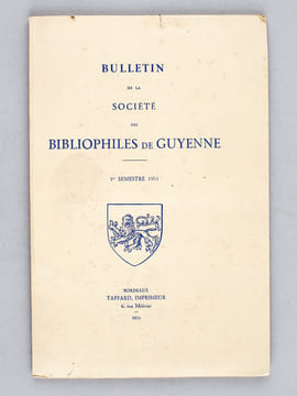 Bulletin de la Société des Bibliophiles de Guyenne [ Série continue de 18 livraisons, du 1er semestre 1951 au Second Semestre 1960 - Années 1951, ...