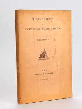 Procès-Verbaux de la Conférence d'Alsace-Lorraine. Tome Premier. Collectif
