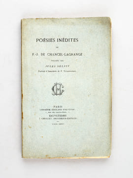Poésies inédites de F.-J. de Chancel-Lagrange [ Edition originale ] publiées par Jules Delpit . CHANCEL-LAGRANGE, François-Joseph de ; (DELPIT, Jules)
