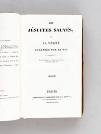 Le Siècle de Fer des Jésuites ou Les Persécutions après Décès [ Avec : ] Les Jésuites sauvés, ou La Vérité demandée par le Roi  [ Avec : ] Le Collège de Mon Fils  [ Avec : ] Le Conseiller des Jésuites  [ Avec : ] Les Trois Procès dans Un, ou La Religion et la Royauté poursuivies par les Jésuites 