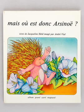 Arsinoë et monsieur Printemps [ Avec : ] Mais où est donc Arsinoë ? [ Avec : ] Le Navire d'Ika [ Avec : ] Il était une fois les couleurs du monde  [ ...