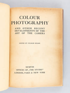 Colour Photography and other recent developments of the Art of The Camera 1908. Special Summer number of The Studio
