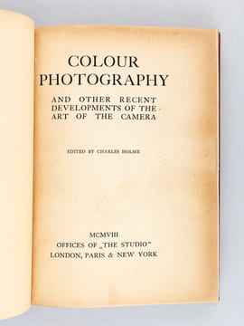 Colour Photography and other recent developments of the Art of The Camera 1908. Special Summer number of The Studio. HOLME, Charles (Ed.) ; James ...