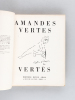 Amandes Vertes [ Edition originale ] . VERTES, Marcel
