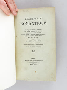 Bibliographie Romantique. Catalogue anecdotique et pittoresque des éditions originales des oeuvres de Victor Hugo - Alfred de Vigny - Prosper Mérimée - Alexandre Dumas - Jules Janin - Théophile Gautier - Pétrus Borel, etc. etc. [ Avec : ] Appendice à la Seconde Edition de la Bibliographie Romantique, suivi de la Table des Noms, des Ecrivains et des Artistes du XIXe siècle cités dans ce livre, et de celle des ouvrages qui y sont décrits
