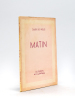 Matin [ Edition originale ]. DES PRESLES, Claude