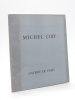 Michel Ciry 26 octobre - 27 novembre 1971 Galerie de Paris [ Livre dédicacé par l'auteur ]. CIRY, Michel