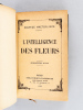 L'Intelligence des Fleurs. MAETERLINCK, Maurice