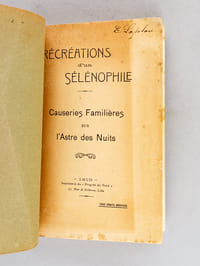 Récréations d'un sélénophile. Causeries familières sur l'Astre des Nuits [ Edition originale - Livre dédicacé par l'auteur ]