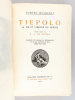 Tiepolo. La Vie et l'Oeuvre du Peintre.. MOLMENTI, Pompeo