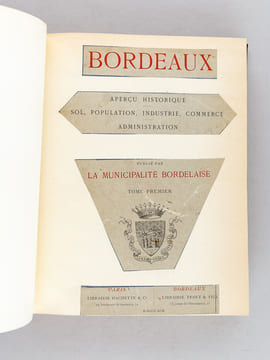 Bordeaux. Aperçu Historique. Sol, Population, Industrie, Commerce. Administration. Album. (4 Volumes - Complet) Tomes 1, 2, 3 et Album [ Edition ...