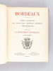 Bordeaux. Aperçu Historique. Sol, Population, Industrie, Commerce. Administration. Album. (4 Volumes - Complet) Tomes 1, 2, 3 et Album [ Edition ...