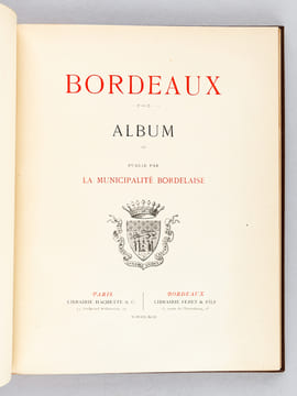 Bordeaux. Aperçu Historique. Sol, Population, Industrie, Commerce. Administration. Album. (4 Volumes - Complet) Tomes 1, 2, 3 et Album [ Edition ...