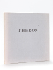 THERON [ Livre dédicacé par l'artiste Pierre Théron ]. THERON, Pierre