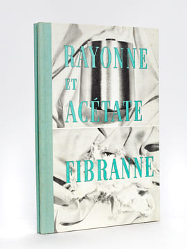 Rayonne et Acétate - Fibranne [ Avec : ] Rayonne - Acétate - Fibranne et textiles Synthétiques [ bien complet des 48 échantillons ]. Collectif ; ...