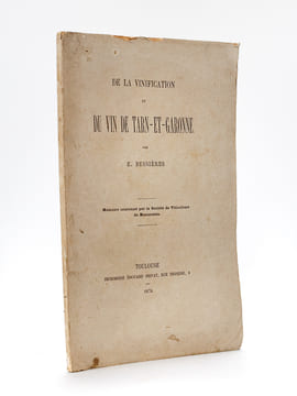 De la vinification et du vin de Tarn-et-Garonne [ Edition originale ]. BESSIERES, E.
