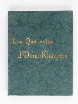 Les Quatrains d'Omar Khayyam. Traduits du persan sur le manuscrit conservé à la Bodleian Library d'Oxford [ Exemplaire sur papier du Japon ]. KHAYYAM, ...