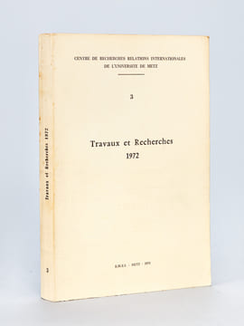 Centre de recherches Relations Internationales de l'Université de Metz Travaux et recherches 1972 [ Contient notamment : ] L'Empereur Julien et les ...