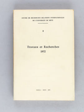 Centre de recherches Relations Internationales de l'Université de Metz Travaux et recherches 1972 [ Contient notamment : ] L'Empereur Julien et les ...